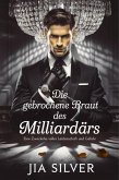 Die Gebrochene Braut des Milliardärs: Eine Zweckehe voller Leidenschaft und Gefahr (Erbarmungslose Geschäfte: Eine Milliardärsvertrag-Romanzenreihe, #1) (eBook, ePUB) Die Gebrochene Braut des Milliardärs: Eine Zweckehe voller Leidenschaft und Gefahr (Erbarmungslose Geschäfte: Eine Milliardärsvertrag-Romanzenreihe, #1) (eBook, ePUB)