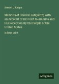 Memoirs of General Lafayette; With an Account of His Visit to America and His Reception By the People of the United States