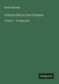 A Girton Girl; In Two Volumes