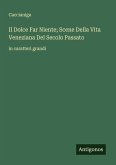 Il Dolce Far Niente; Scene Della Vita Veneziana Del Secolo Passato