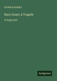 Mary Stuart; A Tragedy