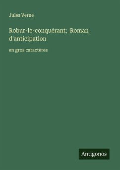 Cover Robur-le-conquérant; Roman d'anticipation