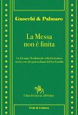 La messa non è finita. La liturgia tradizionale nella lettura con la voce dei parrocchiani di Don Camillo La messa non è finita. La liturgia tradizionale nella lettura con la voce dei parrocchiani di Don Camillo