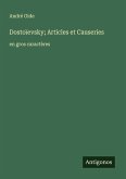 Dostoïevsky; Articles et Causeries
