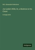 Joe Leslie's Wife; Or, a Skeleton in the Closet