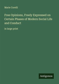 Cover Free Opinions, Freely Expressed on Certain Phases of Modern Social Life and Conduct