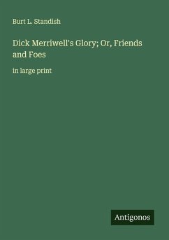 Cover Dick Merriwell's Glory; Or, Friends and Foes