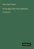 At the Sign of the Fox; A Romance