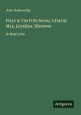 Plays in The Fifth Series; A Family Man, Loyalties, Windows