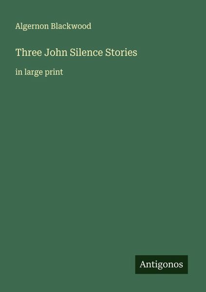 Three John Silence Stories