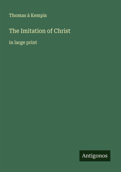 The Imitation of Christ - Kempis, Thomas À