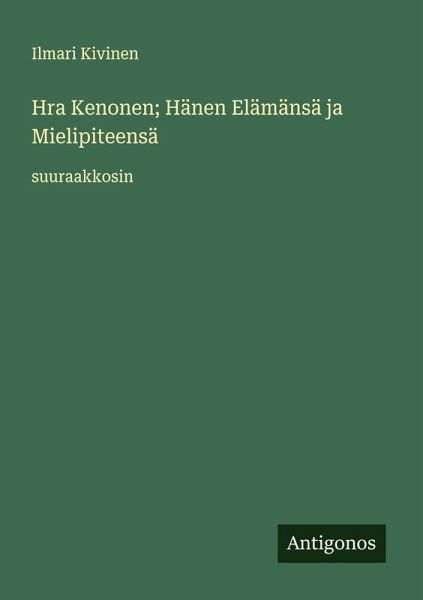 Hra Kenonen; Hänen Elämänsä ja Mielipiteensä Hra Kenonen; Hänen Elämänsä ja Mielipiteensä