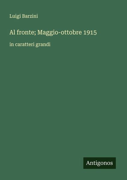Al fronte; Maggio-ottobre 1915 Al fronte; Maggio-ottobre 1915