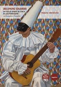 Becoming Eduardo. Un figlio d'arte in cerca di legittimazione (tra Scarpetta e Pirandello) - Ubbidiente, Roberto