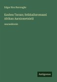 Kauhea Tarzan; Seikkailuromaani Afrikan Aarniometsistä Kauhea Tarzan; Seikkailuromaani Afrikan Aarniometsistä