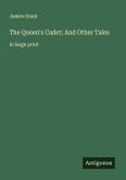 The Queen's Cadet; And Other Tales