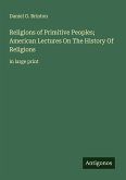 Religions of Primitive Peoples; American Lectures On The History Of Religions