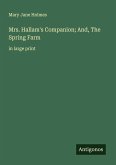 Mrs. Hallam's Companion; And, The Spring Farm