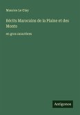 Récits Marocains de la Plaine et des Monts