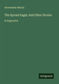 The Spread Eagle; And Other Stories