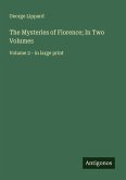The Mysteries of Florence; In Two Volumes