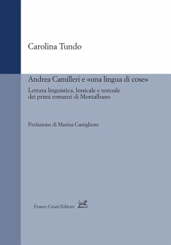 Cover Andrea Camilleri e 'una lingua di cose'. Lettura linguistica, lessicale e testuale dei primi romanzi di Montalbano