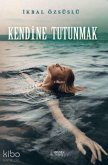 Kendine Tutunmak Kendine Tutunmak