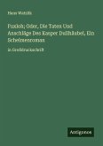 Fuxloh; Oder, Die Taten Und Anschläge Des Kasper Dullhäubel, Ein Schelmenroman