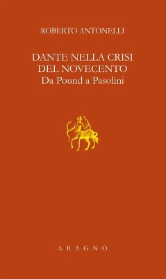 Cover Dante nella crisi del Novecento. Da Pound a Pasolini
