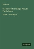 The Three Cities Trilogy; Paris, In Two Volumes