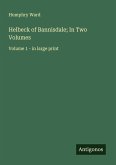 Helbeck of Bannisdale; In Two Volumes Helbeck of Bannisdale; In Two Volumes