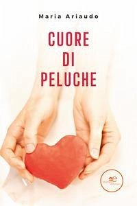 Cuore di peluche - Ariaudo, Maria
