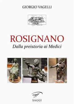 Cover Rosignano. Dalla preistoria ai Medici