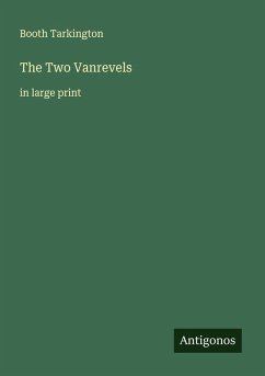The Two Vanrevels - Tarkington, Booth The Two Vanrevels - Tarkington, Booth