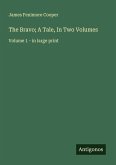 The Bravo; A Tale, In Two Volumes