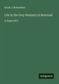 Life in the Grey Nunnery at Montreal