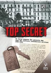 Cover Top secret. Le carte segrete del generale Amé capo del servizio informativo militare 1940-1943