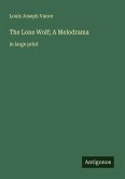 The Lone Wolf; A Melodrama