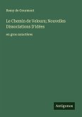 Le Chemin de Velours; Nouvelles Dissociations D'idées Le Chemin de Velours; Nouvelles Dissociations D'idées