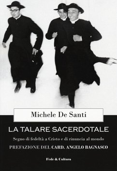 Cover La talare sacerdotale. Segno di fedeltà a Cristo e di rinuncia al mondo