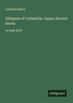 Cover Glimpses of Unfamiliar Japan; Second Series