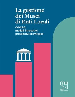 La gestione dei musei di enti locali. Criticità, modelli innovativi, prospettive di sviluppo