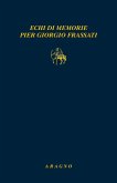 Echi di memorie Pier Giorgio Frassati Echi di memorie Pier Giorgio Frassati