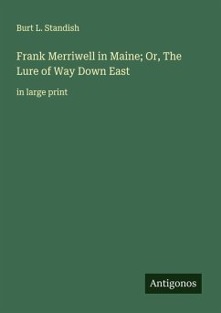 Cover Frank Merriwell in Maine; Or, The Lure of Way Down East