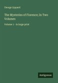 The Mysteries of Florence; In Two Volumes