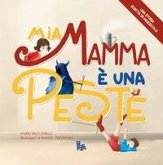 Mia mamma è una peste Mia mamma è una peste