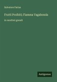 Frutti Proibiti; Fiamma Vagabonda Frutti Proibiti; Fiamma Vagabonda