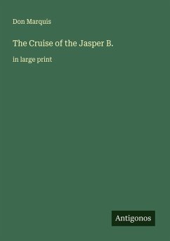 The Cruise of the Jasper B. - Marquis, Don