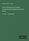 Heroic Romances of Ireland, Translated into English Prose and Verse