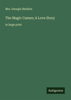 Cover The Magic Cameo; A Love Story